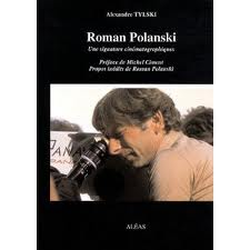 ROMAN POLANSKI : UNE SIGNATURE CINEMATOGRAPHIQUE